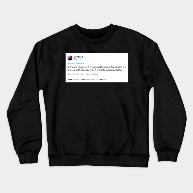 Elon Musk funny Tweet Crewneck Sweatshirt by Stefan Balaz Design